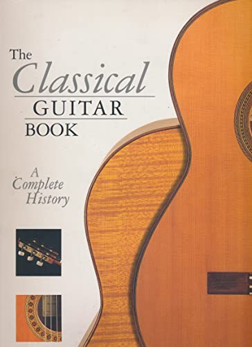 The Classical Guitar: A Complete History