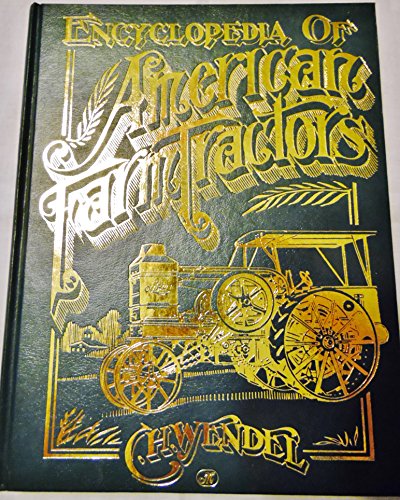 Encyclopedia of American Farm Tractors (Crestline Series)