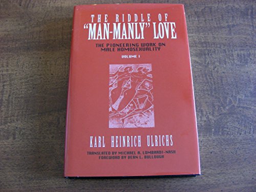 The Riddle of "Man-Manly" Love: The Pioneering Work on Male Homosexuality (Vol 1 & 2)