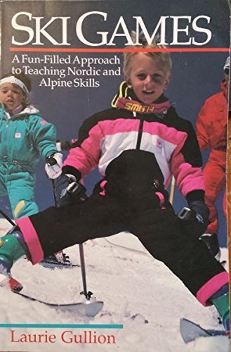 Ski Games: A Fun-Filled Approach to Teaching Nordic and Alpine Skills