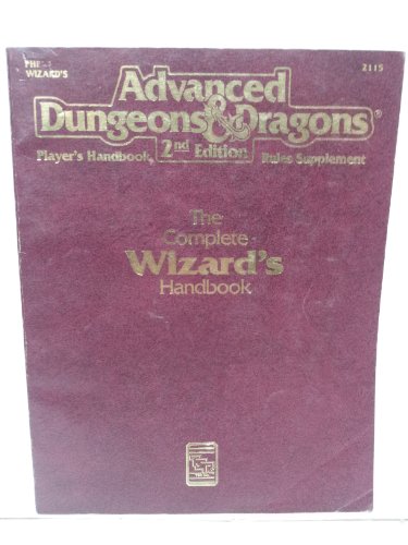 The Complete Wizard's Handbook, Second Edition (Advanced Dungeons & Dragons: Player's Handbook Rules Supplement #2115