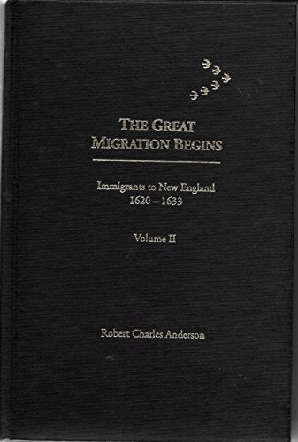 The great migration begins: Immigrants to New England, 1620-1633: Volume II (G-O)
