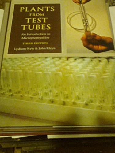 Plants from Test Tubes: An Introduction to Micropropagation