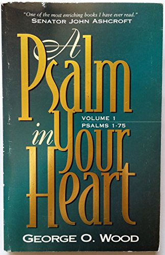 A Psalm in Your Heart, Volume 1: Psalms 1-75