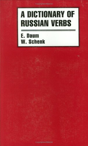 A Dictionary of Russian Verbs: Bases of Inflection, Aspects, Regimen, Stressing, Meanings (Russian and English Edition)