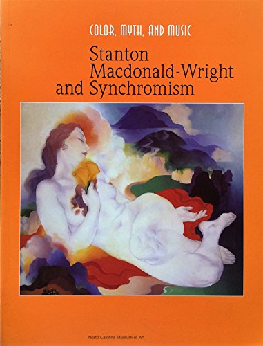 Color, Myth, and Music: Stanton Macdonald-Wright and Synchronism