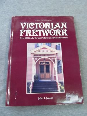 Victorian Fretwork: Over 100 Ready-To-Use Patterns and Decorative Ideas