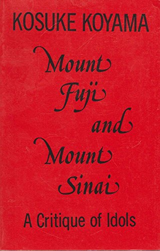 Mount Fuji and Mount Sinai: A Critique of Idols