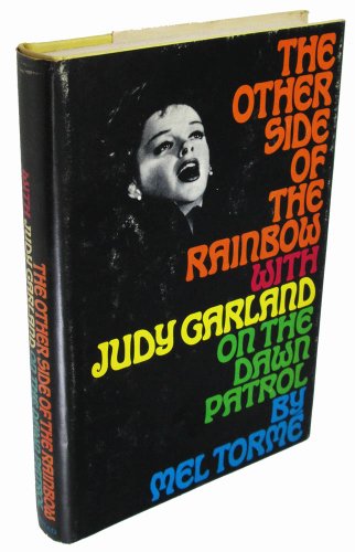 The other side of the rainbow: With Judy Garland on the dawn patrol
