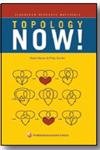 Topology Now! (Classroom Resource Material)