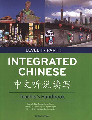 Integrated Chinese, Level 1, Part 1, Teacher's Handbook