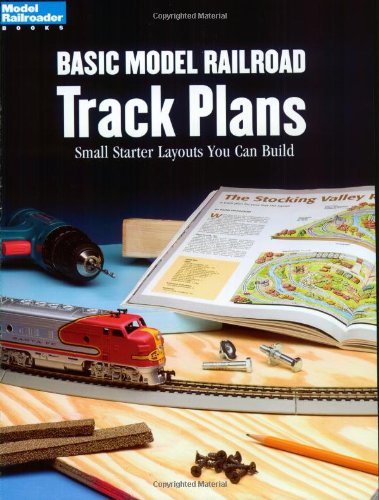 Basic Model Railroad Track Plans: Small Starter Layouts You Can Build (Model Railroader Books)