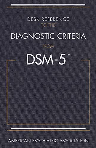 Desk Reference to the Diagnostic Criteria from DSM-5