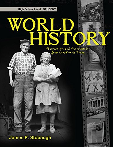 World History: Observations and Assessments from Creation to Today: High School Level