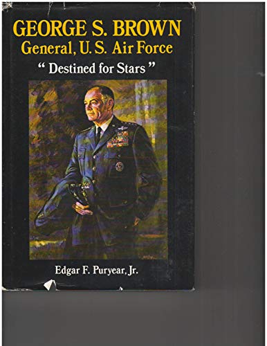 George S. Brown, General, U.S. Air Force: Destined for Stars