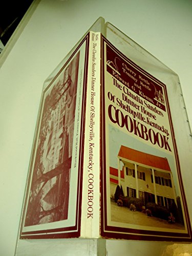The Claudia Sanders Dinner House of Shelbyville, Kentucky, cookbook