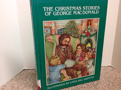 The Christmas Stories of George Macdonald (Chariot Classics)
