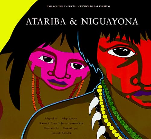 Atariba and Niguayona: A Story from the Taino People of Puerto Rico (Tales of the Americas) (English and Spanish Edition)