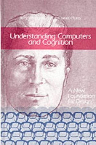 Understanding Computers and Cognition: A New Foundation for Design (Language and Being)