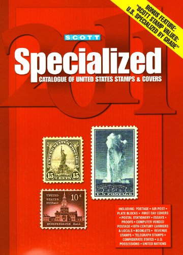 Scott Specialized Catalogue of United States Stamps & Covers 2011