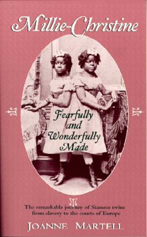 Millie-Christine : Fearfully And Wonderfully Made
