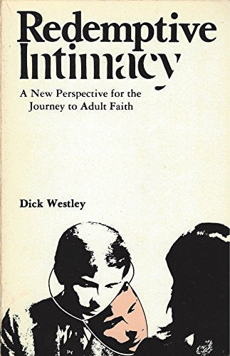 Redemptive Intimacy: A New Perspective for the Journey to Adult Faith