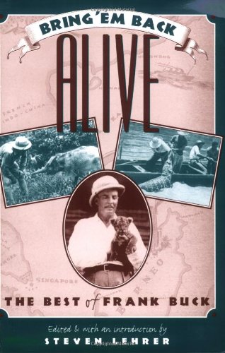 Bring 'Em Back Alive: The Best of Frank Buck