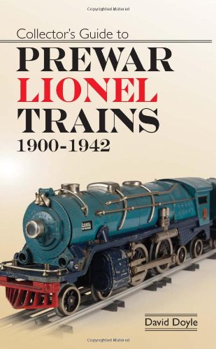 Collectors Guide to Prewar Lionel Trains 1900-1942