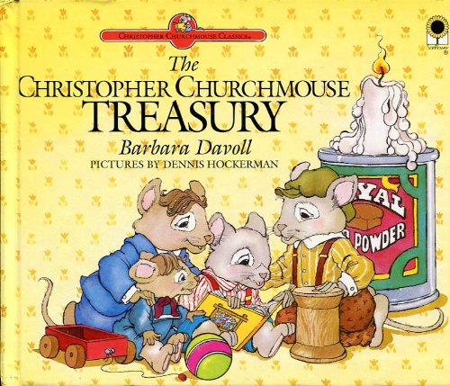 The Christopher Churchmouse Treasury (Christopher Churchmouse Classics)