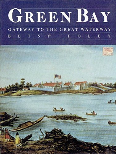 Green Bay, Gateway to the Great Waterway