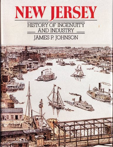 New Jersey: History of Ingenuity and Industry