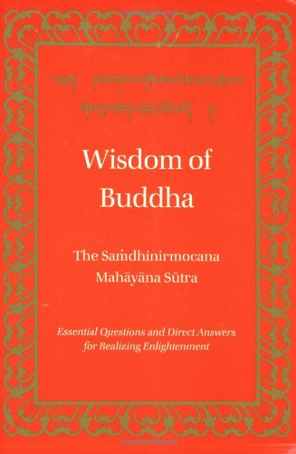 Wisdom of Buddha: The Samdhinirmochana Sutra (Buddhism)