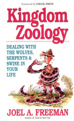 KINGDOM ZOOLOGY: Dealing With the Wolves, Serpents and Swine in Your Life