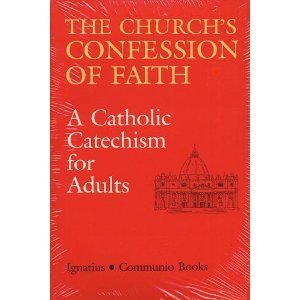 The Church's Confession of Faith: A Catholic Catechism for Adults (Communio Books) (English and German Edition)
