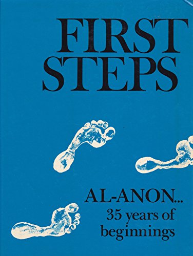 First Steps: Al-Anon...35 Years of Beginnings