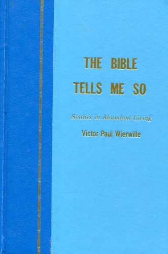 Bible Tells Me So (Studies in Abundant Living Volume One)