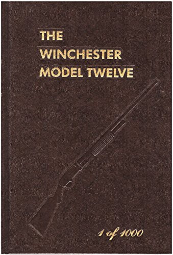 The Winchester Model Twelve