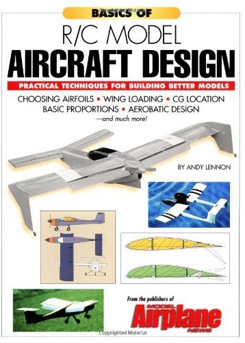 Basics of R/C Model Aircraft Design: Practical Techniques for Building Better Models