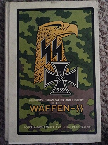 Uniforms, Organization and History of the Waffen-Ss
