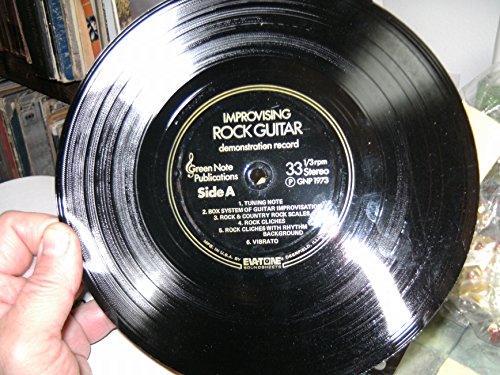 Improvising Rock Guitar: The Most Comprehensive Guide to Lead-Style Rock Guitar Ever Devised (Includes Demonstration Record)