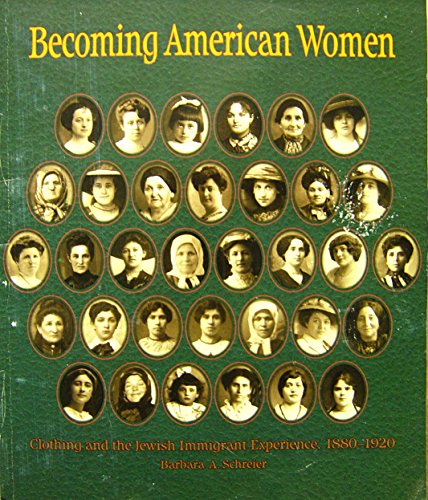 Becoming American Women: Clothing and the Jewish Immigrant Experience, 1880-1920