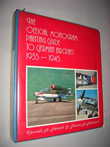 Official Monogram Painting Guide to German Aircraft: 1935-1945