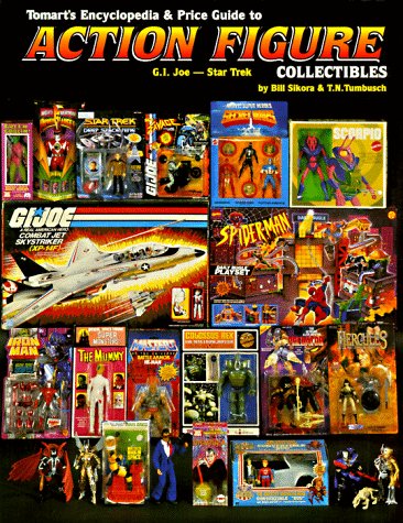 Tomarts Encyclopedia & Price Guide to Action Figure Collectibles, Vol. 2: G.I.Joe Thru Star Trek