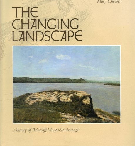 The Changing Landscape: A History of Briarcliff Manor-Scarborough