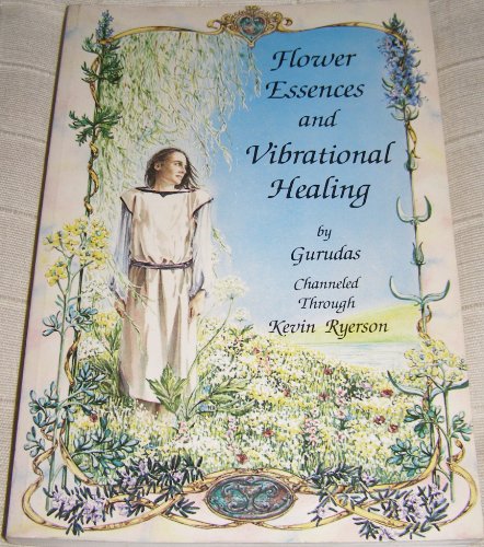 Flower Essences and Vibrational Healing
