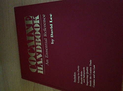 Cocaine Handbook: An Essential Reference