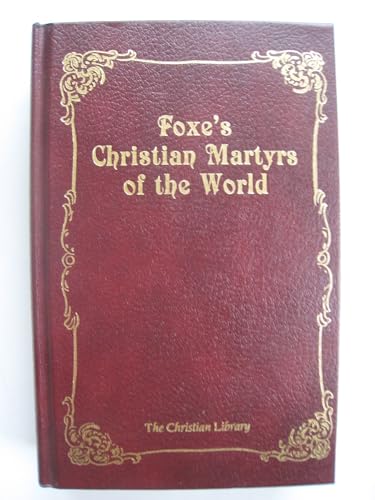 Foxe's Christian Martyrs of the World (Christian Library)