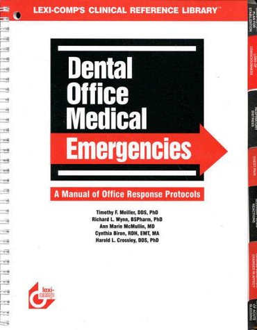 Dental Office Medical Emergencies: A Manual of Office Response Protocols