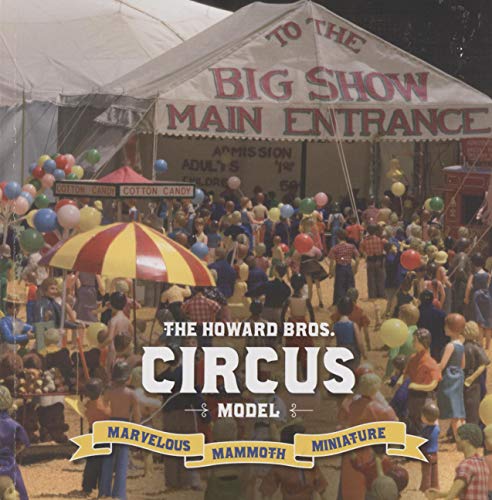 The Howard Bros. Circus Model
