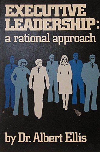 Executive Leadership: A Rational Approach
